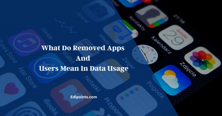 What Do Removed Apps And Users Mean In Data Usage?