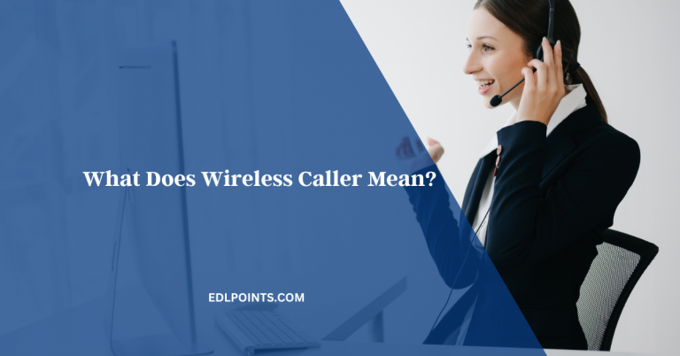 What Does Wireless Caller Mean?